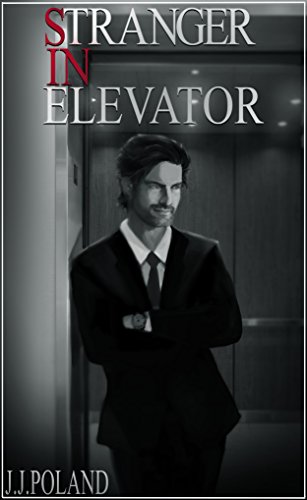 Stranger In The Elevator : J.J. Poland