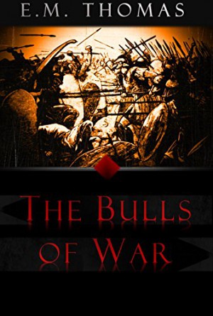 The Bulls Of War : E. M. Thomas