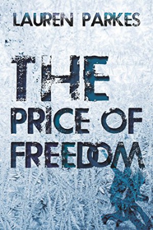 The Price of Freedom : Lauren Parkes