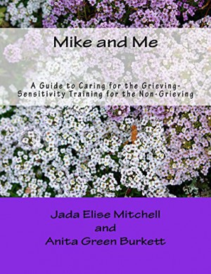 Mike and Me : Anita Green Burkett and Jada Elise Mitchell