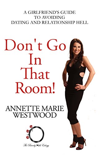 Don’t Go in that Room! : Annette Marie Westwood