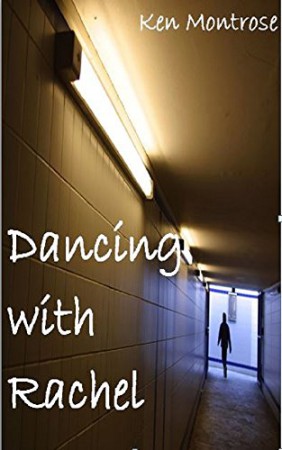 Dancing with Rachel : Ken Montrose