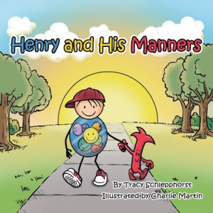 Henry and His Manners : Tracy Schlepphorst