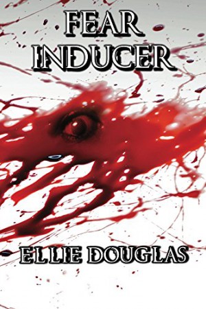 Fear Inducer : Ellie Douglas