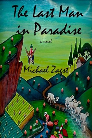 The Last Man In Paradise : Michael Zagst