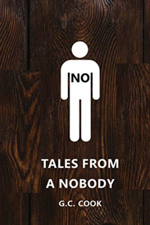 Tales From A Nobody : G.C. Cook