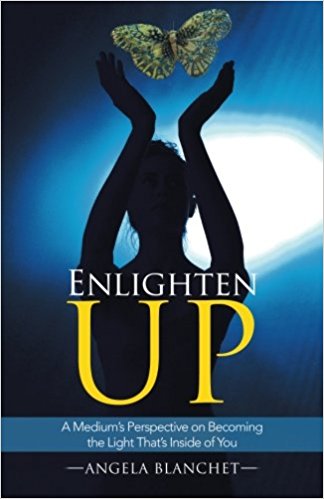 Enlighten Up : Angela Blanchet