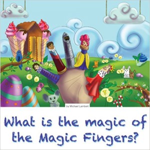 What is the magic of the Magic Fingers? : Michael Lambert