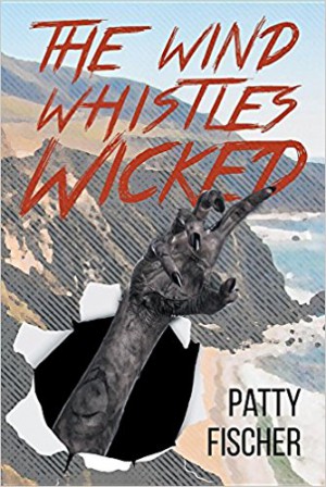 The Wind Whistles Wicked : Patty Fischer