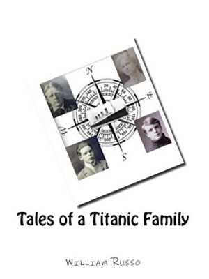 Tales of a Titanic Family : William Russo