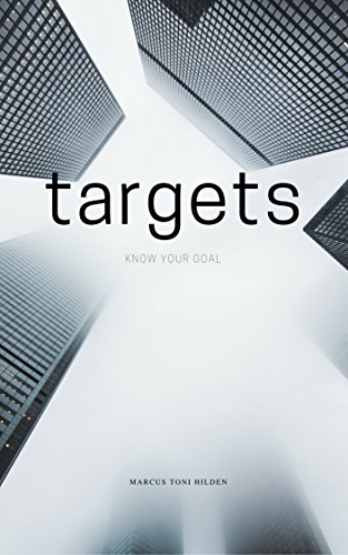 Targets: Know your Goal : Marcus Toni Hilden