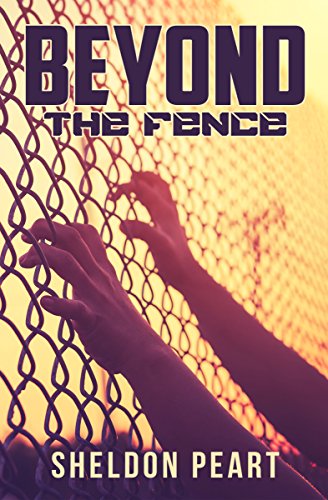 Beyond the Fence : Sheldon Peart