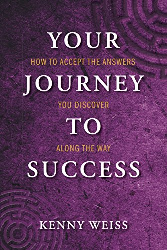 your journey to success kenny weiss