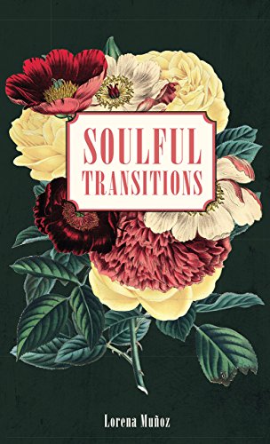 Soulful Transitions : Lorena Muñoz