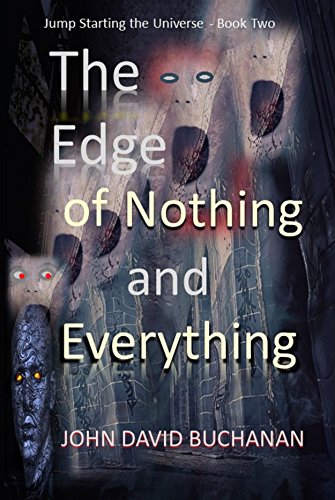 The Edge of Nothing and Everything : John David Buchanan