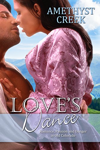 Love’s Dance : Amethyst Creek