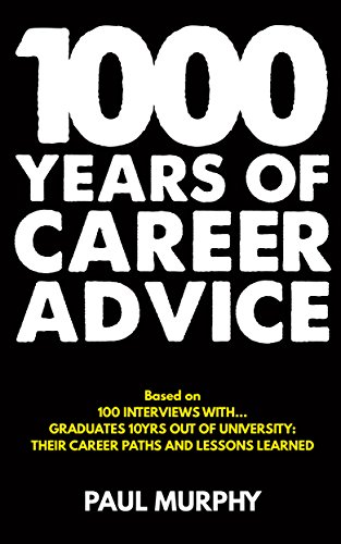 1000 Years of Career Advice : Paul Murphy