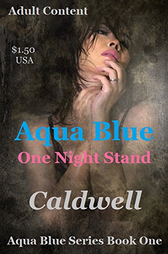 Aqua Blue One Night Stand : Ed Caldwell