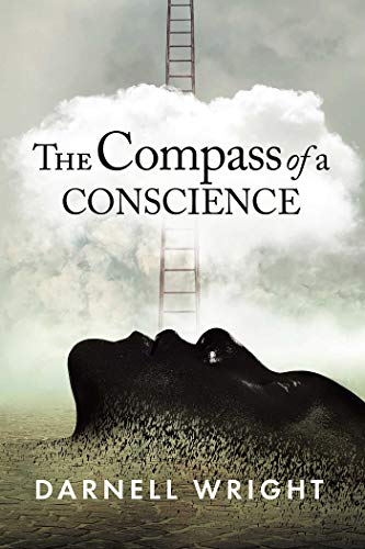 The Compass of a Conscience : Darnell D Wright