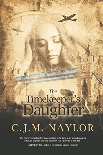 The Timekeeper’s Daughter : C.J.M. Naylor