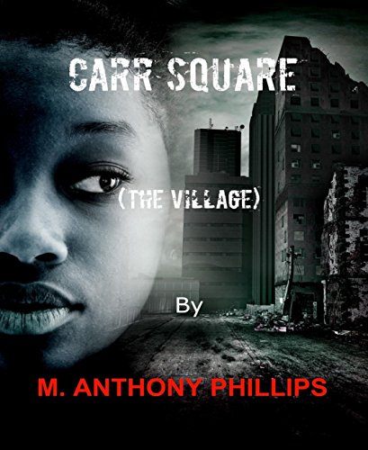 Carr Square (The Village) : M. Anthony Phillips