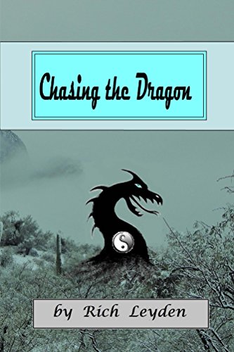 Chasing the Dragon : Rich Leyden