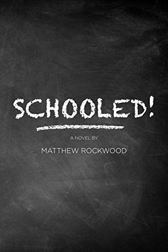 Schooled! : Matthew Rockwood