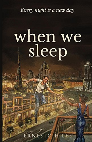 New Fantasy Book When We Sleep by Ernesto H Lee