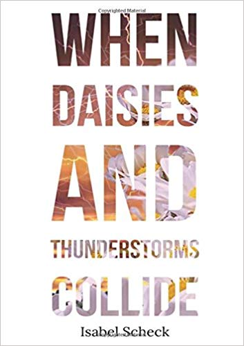 When Daisies and Thunderstorms Collide : Isabel Scheck