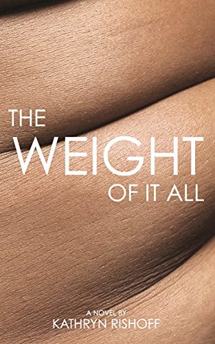 The Weight of it All : Kathryn Rishoff