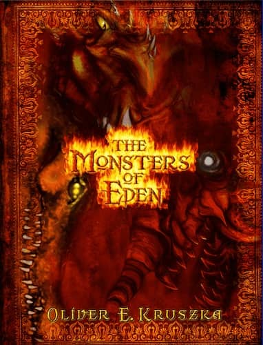 The Monsters of Eden : Oliver E. Kruszka