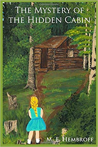 The Mystery of the Hidden Cabin : M. E. Hembroff