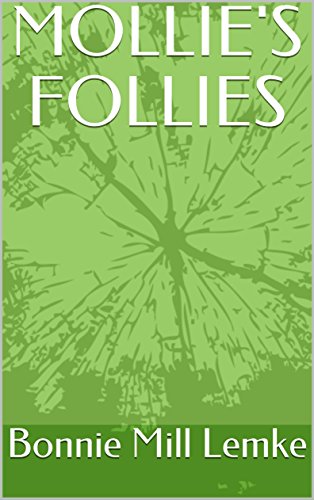 Mollie's Follies : Bonnie Mill Lemke