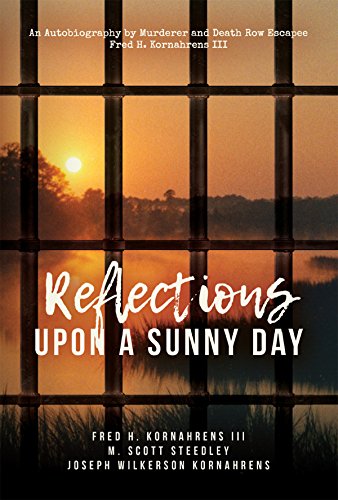 Reflections Upon A Sunny Day : Fred H. Kornahrens III , Scott Steedley & Joseph Kornahrens