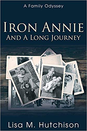 Iron Annie And a Long Journey : Lisa Hutchison