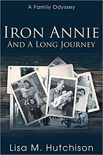 Iron Annie and a Long Journey : Lisa Hutchison