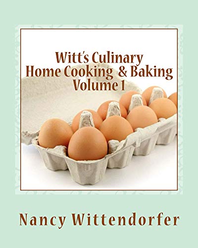 Witt’s Culinary Home Cooking & Baking : Nancy Wittendorfer