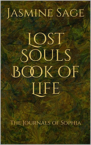 Lost Souls Book of Life : Jasmine Sage