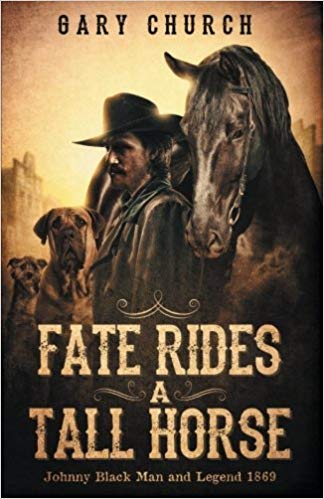 Fate Rides a Tall Horse : Gary Church
