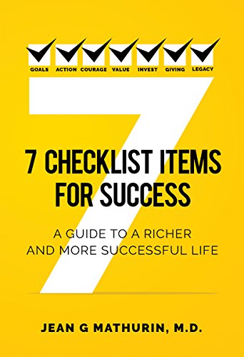 7 Checklist Items for Success : Jean G. Mathurin, M.D.