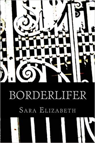 Borderlifer : Sara Elizabeth