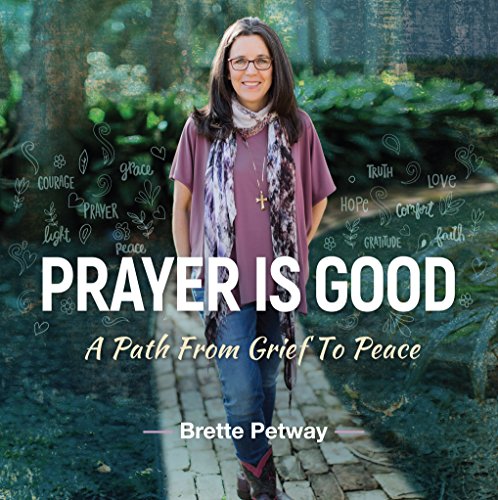 Prayer is Good : Brette Petway