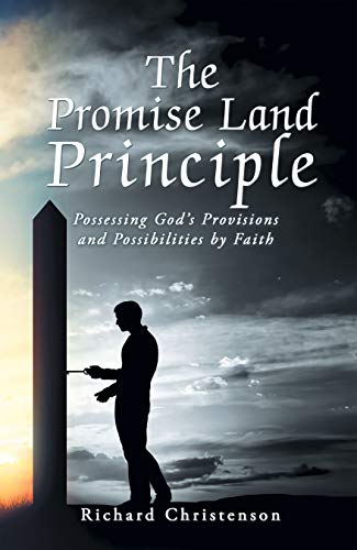 The Promise Land Principle : Richard Christenson