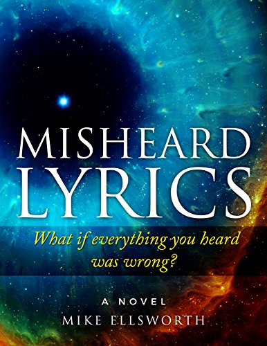 Misheard Lyrics : Mike Ellsworth