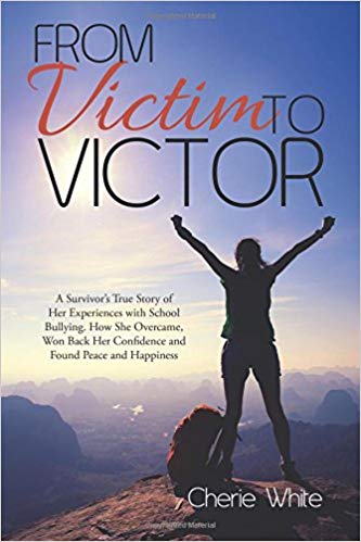 New Memoir Book From Victim To Victor By Cherie White