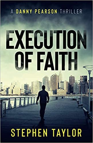 Execution of Faith : Stephen Taylor