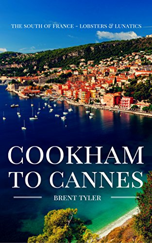 Cookham To Cannes : Brent Tyler