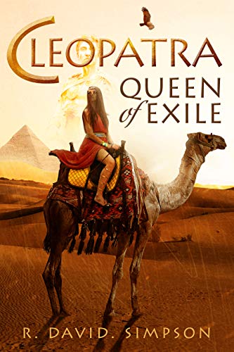 Cleopatra, Queen of Exile : R. David Simpson