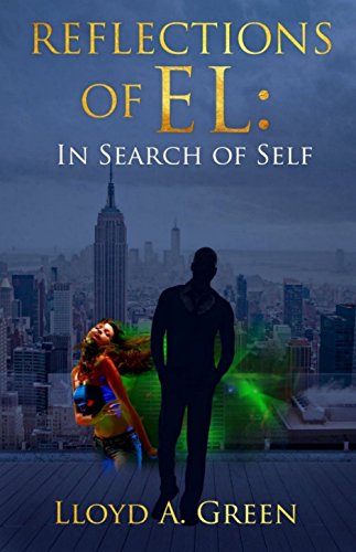Reflections of EL: In Search of Self : Lloyd A. Green