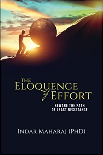 The Eloquence of Effort : Indar Maharaj